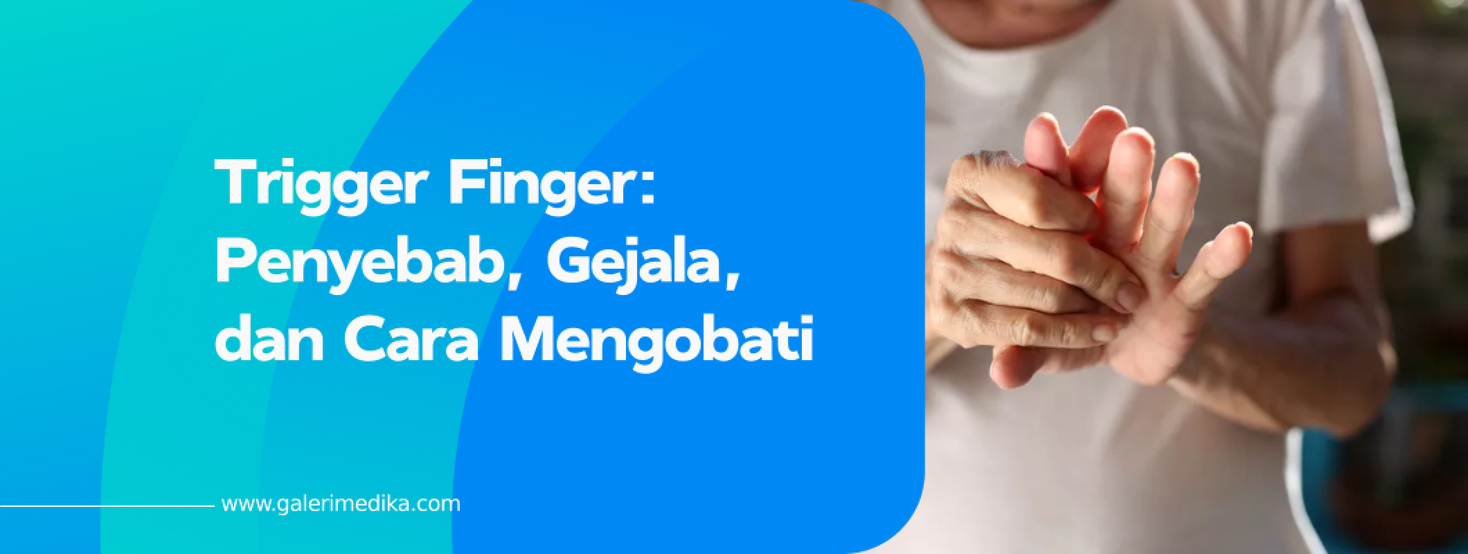 Trigger Finger Penyebab Gejala Dan Cara Mengobati Galeri Medika