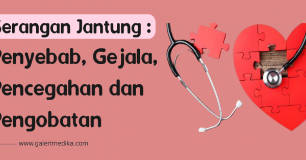 Serangan Jantung : Penyebab, Gejala, Pencegahan Dan Pengobatan | Galeri ...