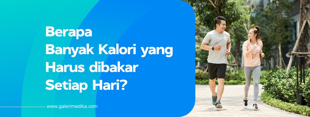 Berapa Banyak Kalori yang Harus dibakar Setiap Hari?