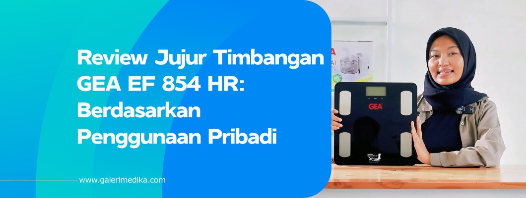 Review Jujur Timbangan GEA EF 854 HR: Berdasarkan Penggunaan Pribadi