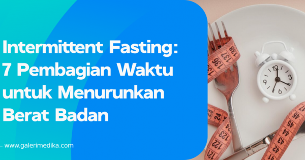 Intermittent Fasting: 7 Pembagian Waktu Untuk Menurunkan Berat Badan ...