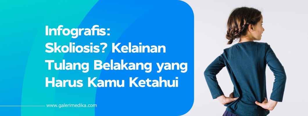 Infografis: Skoliosis? Kelainan Tulang Belakang yang Harus Kamu Ketahui