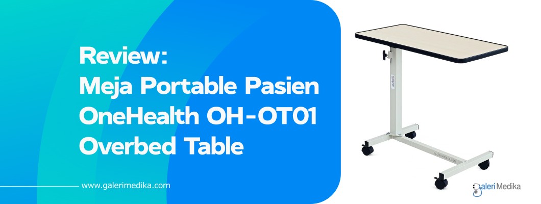 Review Meja Portable Pasien OneHealth OH-OT01 Overbed Table