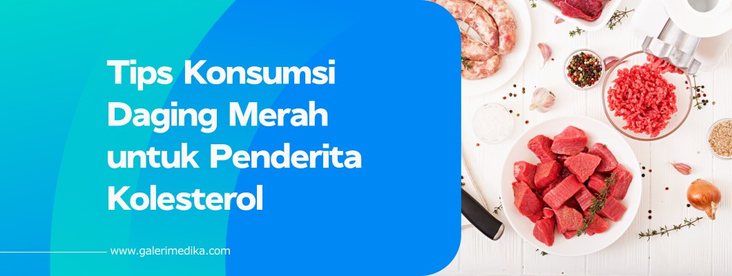 Tips Konsumsi Daging Merah untuk Penderita Kolesterol