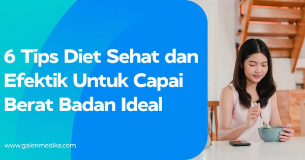 Diet Sehat Dan Efektif: 6 Tips Ampuh Mencapai Berat Badan Ideal ...